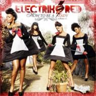 Electrik Red / How To Be A Lady: Vol.1 輸入盤 【CD】