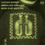 Clutchy Hopkins クラッチーホプキンズ / Music Is My Medicine 輸入盤 【CD】
