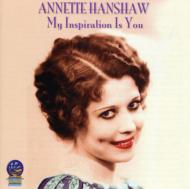 Annette Hanshaw / My Inspiration Is You 輸入盤 【CD】