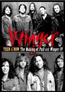 Winger ウィンガー / Then & Now: The Making Of Pull & Winger Iv 【DVD】