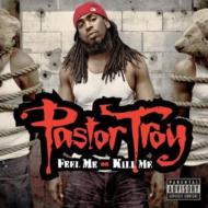 【送料無料】 Pastor Troy パスタートロイ / Feel Me Or Kill Me 輸入盤 【CD】