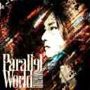 XvۏˑY / Parallel World yCD Maxiz