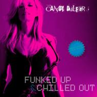 【送料無料】 Candy Dulfer キャンディダルファー / Funked Up And Chilled Out 輸入盤 【CD】