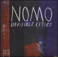 Nomo ノモ / Invisible Cities 輸入盤 【CD】