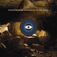 Filthy Dukes / Nonsense In The Dark 【CD】