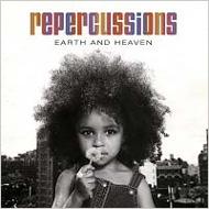Repercussions / Earth And Heaven 【CD】