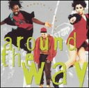 Around The Way / Smooth Is The Way 【CD】