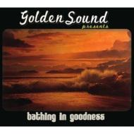 Golden Sound / Presents Bathing In Goodness 輸入盤 【CD】
