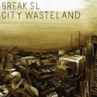 Break Sl / City Wasteland 輸入盤 【CD】