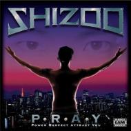 SHIZOO / P-R-A-Y 【CD】