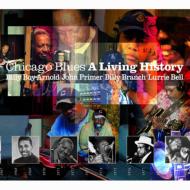 【送料無料】 Billy Branch / Lurrie Bell / John Primer / Billy Boy Arnold / Chicago Blues: A Living History 【CD】