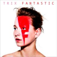 【送料無料】 TRIX トリックス / Fantastic 【CD】
