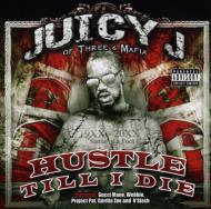 【送料無料】 Juicy J / Hustle Till I Die 輸入盤 【CD】