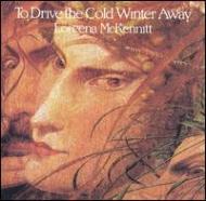 Loreena Mckennitt ロレーナマッケニット / To Drive The Cold Winter Away 輸入盤 【CD】