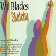 Wil Blades / Sketchy 輸入盤 【CD】