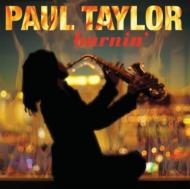Paul Taylor / Burnin 輸入盤 【CD】