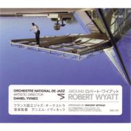 【送料無料】 Onj (Orchestre National De Jazz) / Around Robert Wyatt 【CD】