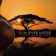 Timmy Regisford ティミーレジスフォード / Sun Over Water 【CD】