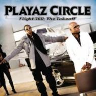 Playaz Circle / Flight 360: The Takeoff 輸入盤 【CD】
