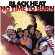 Black Heat ブラッックヒート / No Time To Burn 輸入盤 【CD】