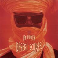 Ian O'brien イアンオブライエン / DESERT SCORES +1 【CD】