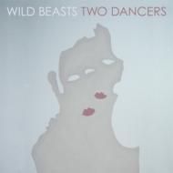 Wild Beasts / Two Dancers 【CD】