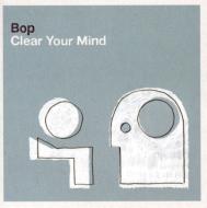 【送料無料】 Bop / Clear Your Mind 輸入盤 【CD】