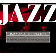 I Love Jazz 2 Jazz Vocal - My Only Love 【CD】