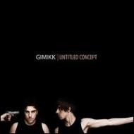 Gimikk / Untitled Concept 輸入盤 【CD】