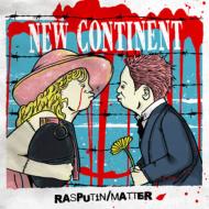 RASPUTIN / MATTER / New Continent 【CD】