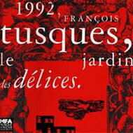 Francois Tusques / Le Jardin Des Delices ル ジャルダン デ デリセ 1992 輸入盤 【CD】