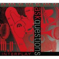 【送料無料】 Interplay / Ask Questions 輸入盤 【CD】