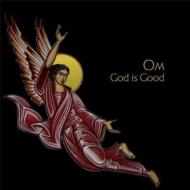Om / God Is Good 【CD】