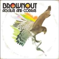 【送料無料】 Brownout ブラウンアウト / Aguilas & Cobras 輸入盤 【CD】