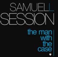 【送料無料】 Samuel L Session / Man With The Case 輸入盤 【CD】