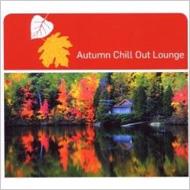 Autumn Chill Out Lounge 輸入盤 【CD】