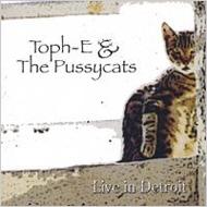 【送料無料】 Toph-e & The Pussycats / Live In Detroit 輸入盤 【CD】