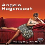 Angela Hagenbach / Way They Make Me Feel 輸入盤 【CD】
