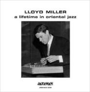 【送料無料】 Lloyd Miller / Lifetime In Oriental Jazz 輸入盤 【CD】