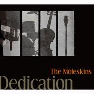 Moleskins / Dedication 【CD】