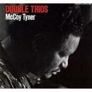 McCoy Tyner マッコイターナー / Double Trios 【Hi Quality CD】