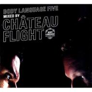 Chateau Flight / Body Language Vol.5 輸入盤 【CD】