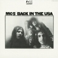 MC5 エムシーファイブ / Back In The Usa 【SHM-CD】