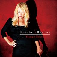 Heather Rigdon / Young & Naive 【CD】