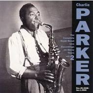 Charlie Parker チャーリーパーカー / Complete Royal Roost Live Recordings On Savoy Vol.2 【CD】