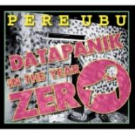 【送料無料】 Pere Ubu / Datapanik In The Year Zero 輸入盤 【CD】