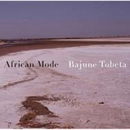 Bajune Tobeta / African Mode 【CD】