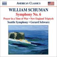 Schuman William シューマン / 交響曲第6番、戦時の祈り、ニュー・イングランド三部作　シュウォーツ＆シアトル交響楽団 輸入盤 【CD】