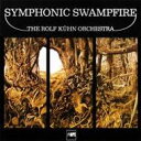 Rolf Kuhn / Symphonic Swampfire 輸入盤 【CD】