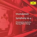 Shostakovich ショスタコービチ / 交響曲第4番 チョン・ミュンフン&フィラデルフィア管弦楽団 【CD】
